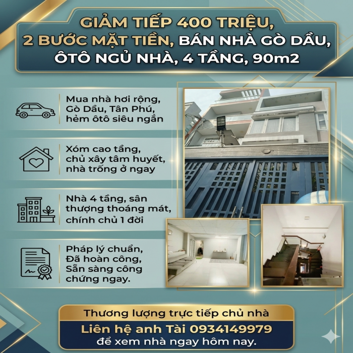 GIẢM TIẾP 400 TRIỆU, 2 BƯỚC MẶT TIỀN, BÁN NHÀ GÒ DẦU, ÔTÔ NGỦ NHÀ, 4 TẦNG, 90m2