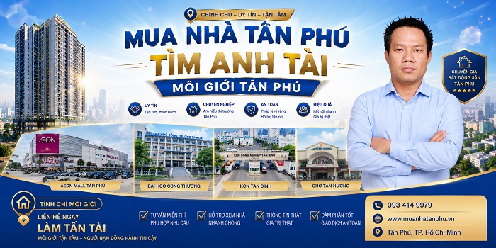 Mua nhà Tân Phú từ 7 tỷ — Tìm anh Tài, môi giới chuyên Tân Phú